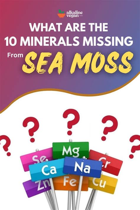 What are the 10 minerals missing from sea moss - The iron and magnesium content in sea moss are what really stand out to Reisdorf. "Just one ounce (28.3 grams) of sea moss contains 14% of the daily value of iron, an essential mineral required ...